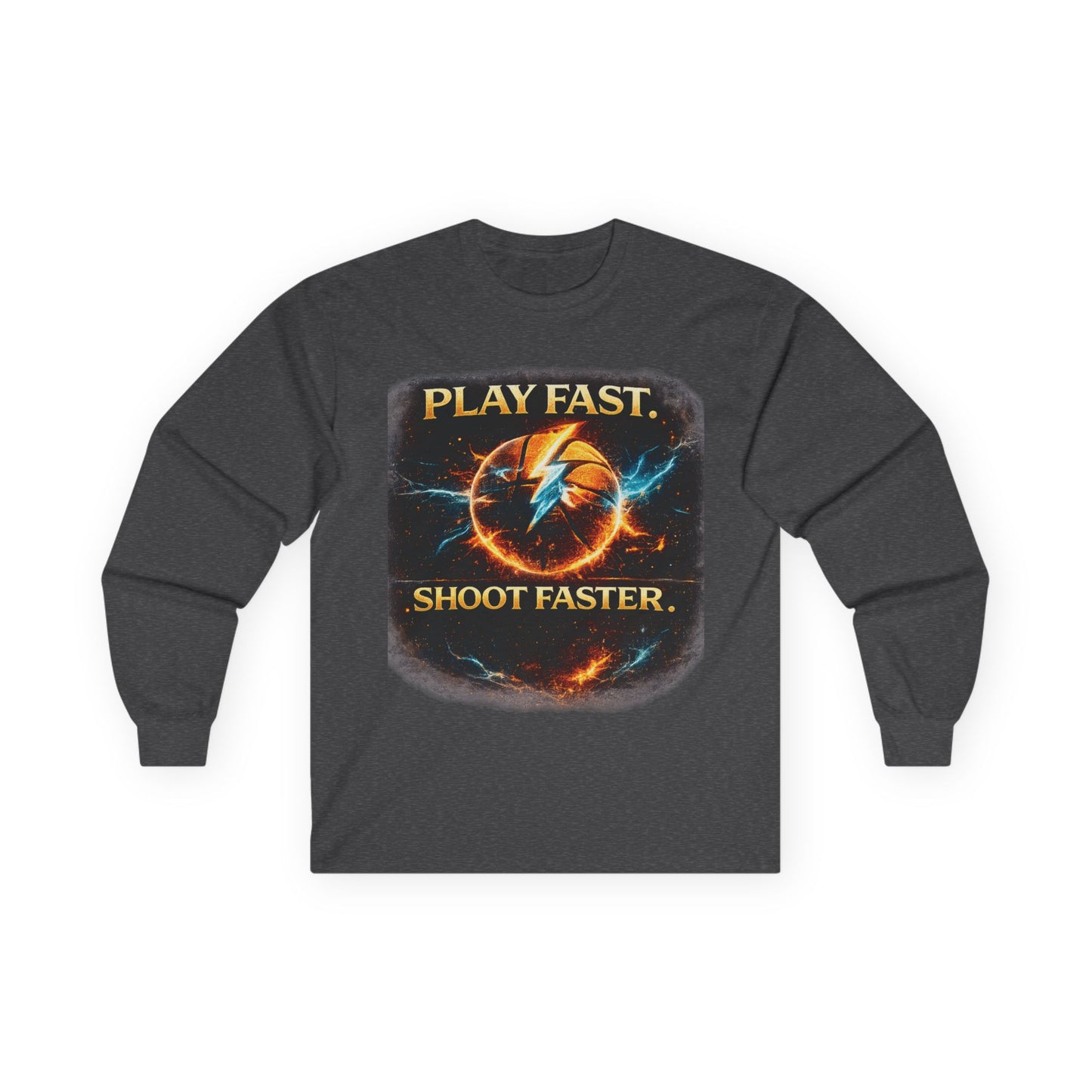 "Play Fast, Shoot Faster" Long Sleeve Tee